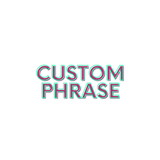 Custom Top Phrase (optional)