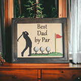Best Dad By Par Framed Sign - Personalized Gift for Dads and Stepdads