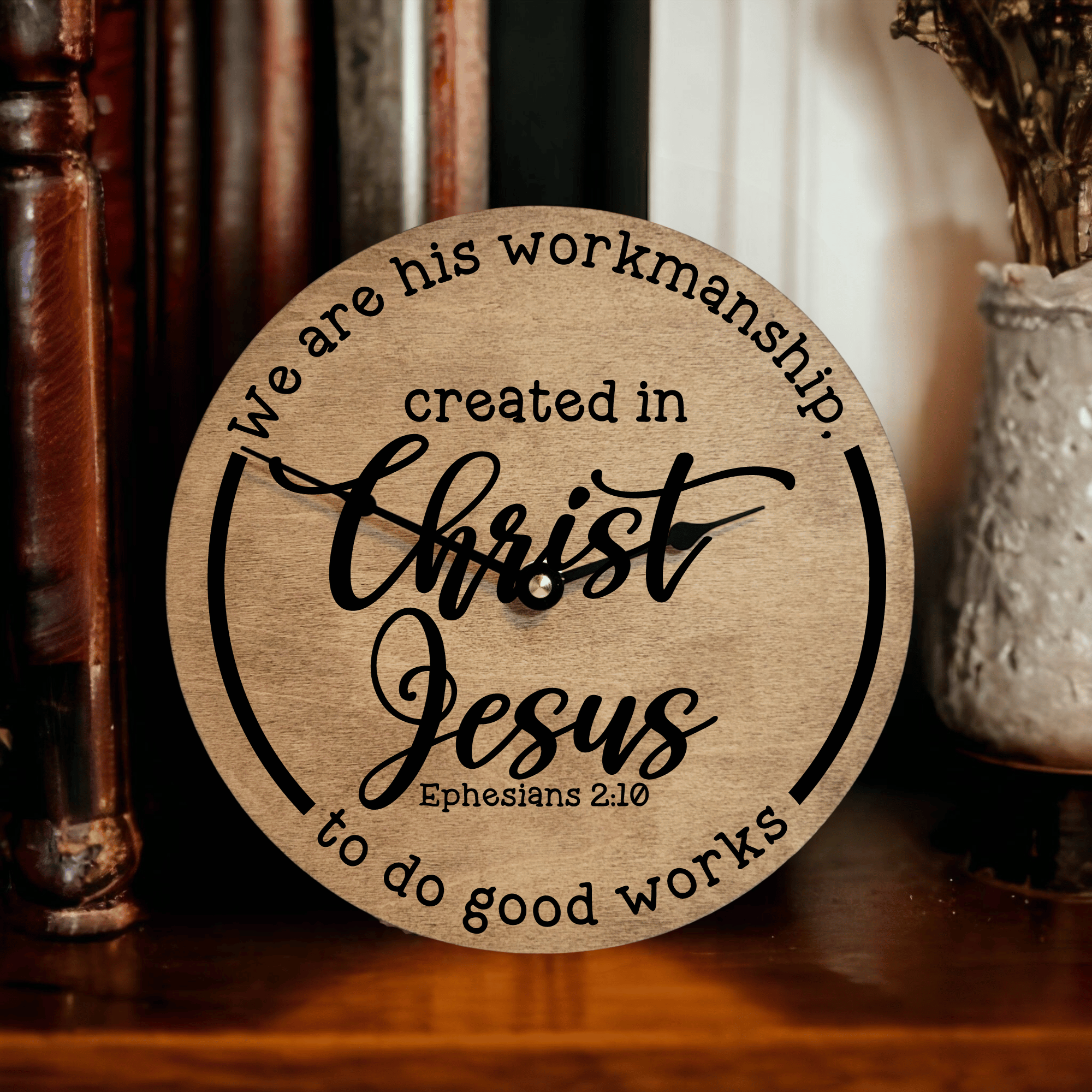 Ephesians 2:10 Created in Christ Jesus Bible Verse Clock