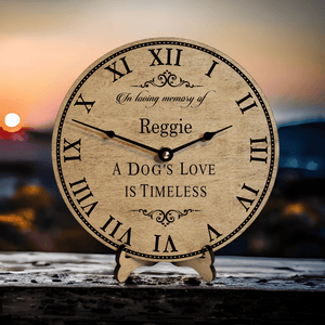 A Dog&#39;s Love is Timeless in memory of memorial clock made of maple wood and personalized