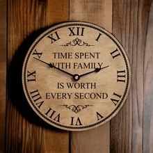 Load image into Gallery viewer, Time spent with family is worth every second home decor wood clock
