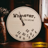 Whatever I'm Retired Falling Numbers Retirement Clock