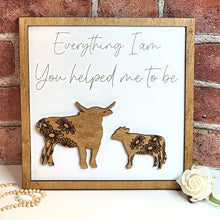 Load image into Gallery viewer, Cow &amp; Baby Cow Everything I Am You Helped Me To Be Sign - Designodeal
