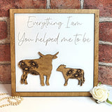 Cow & Baby Cow Everything I Am You Helped Me To Be Sign - Designodeal