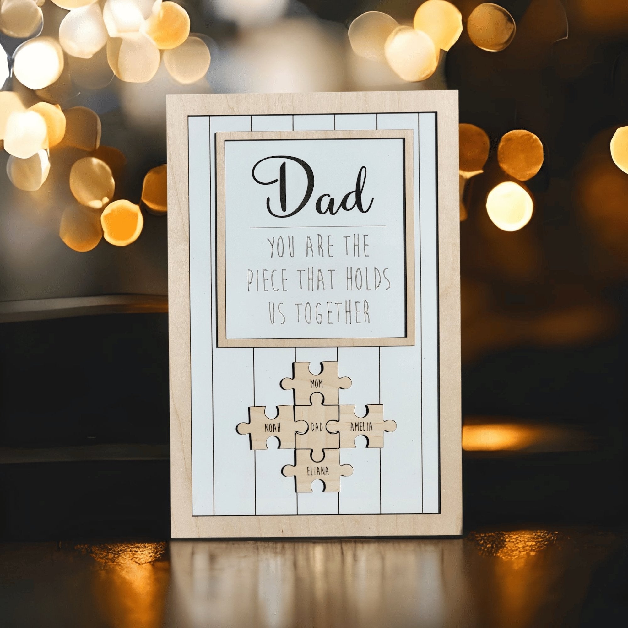 Dad You Are The Piece That Holds Us Together Sign - Designodeal