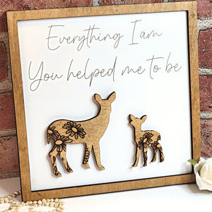 Deer & Child Everything I Am You Helped Me To Be Sign - Designodeal
