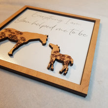 Load image into Gallery viewer, Everything I Am, You Helped Me to Be Horse Sign - Designodeal
