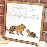 Lion & Child Everything I Am You Helped Me To Be Sign - Designodeal