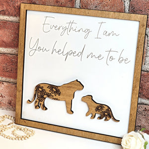 Lion & Child Everything I Am You Helped Me To Be Sign - Designodeal