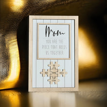Load image into Gallery viewer, Mom You Are The Piece That Holds Us Together Sign - Designodeal
