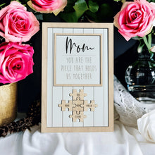 Load image into Gallery viewer, Mom You Are The Piece That Holds Us Together Sign - Designodeal
