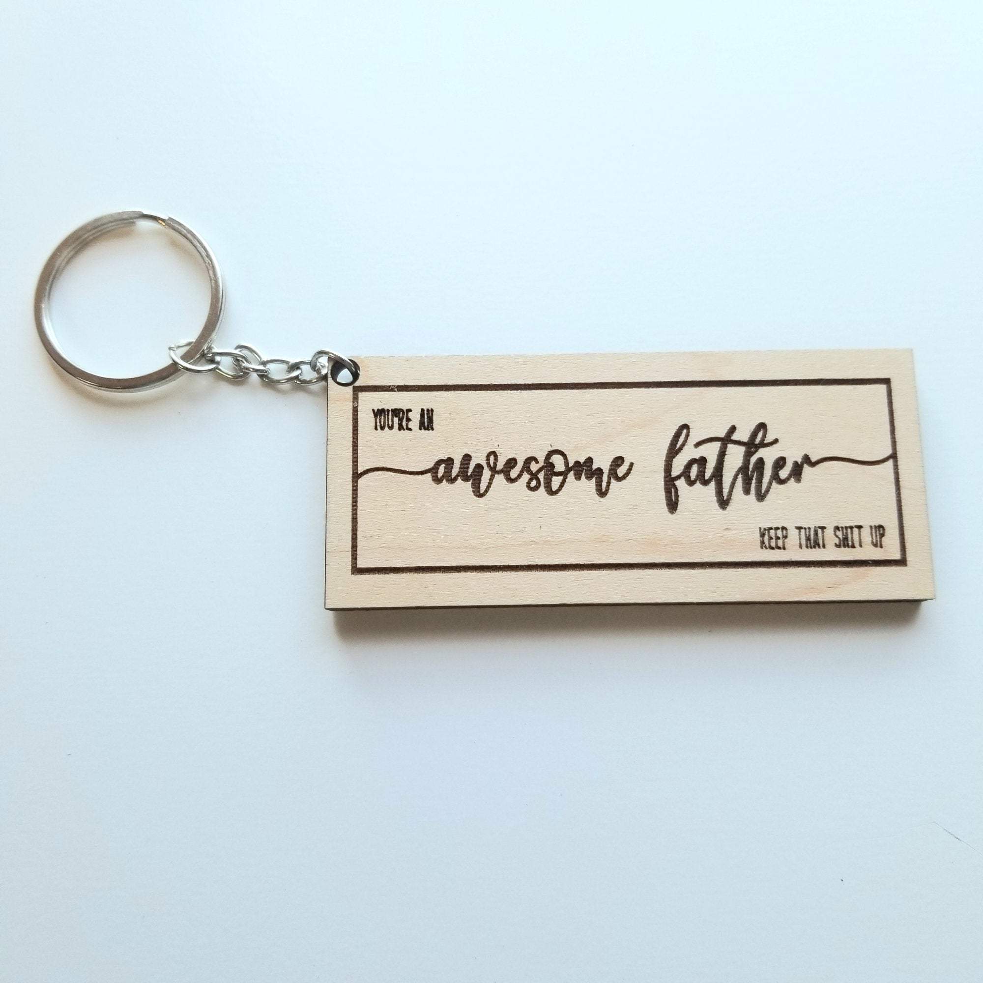 Personalized Awesome Father Keep That Shit Up Keychain - Designodeal