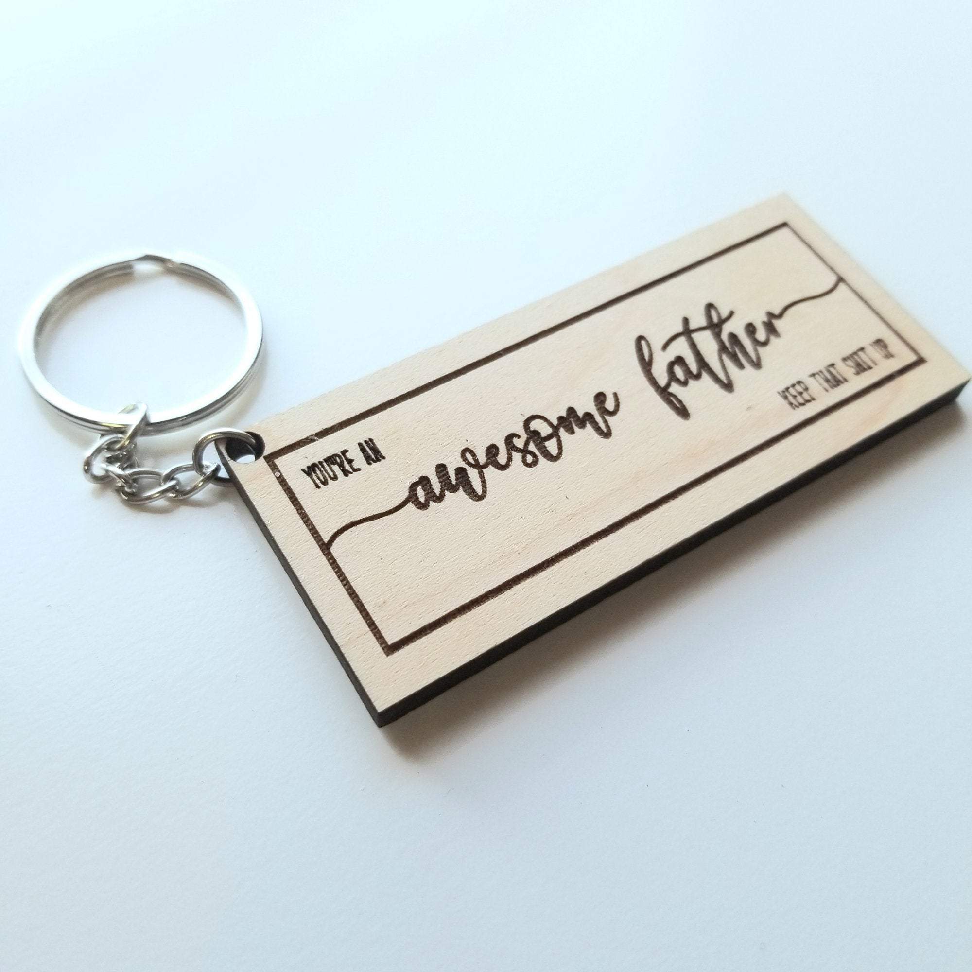 Personalized Awesome Father Keep That Shit Up Keychain - Designodeal