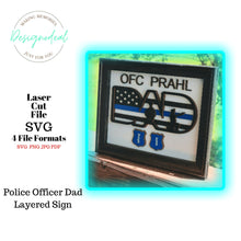 Load image into Gallery viewer, Police Officer Blue Line Dad Sign Digital File Only - Designodeal

