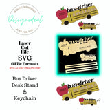 School Bus Driver Appreciation Gift SVG Digital Files ~ Desk Stand/Name Plate and Keychain Laser Files - Designodeal