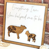 Sheep & Child Everything I Am You Helped Me To Be Sign - Designodeal