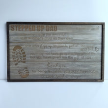 Load image into Gallery viewer, Stepped Up Dad Father&#39;s Day Sign ~ Step Dad / Bonus Dad Gift - Designodeal
