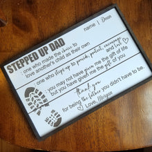 Load image into Gallery viewer, Stepped Up Dad Father&#39;s Day Sign ~ Step Dad / Bonus Dad Gift - Designodeal
