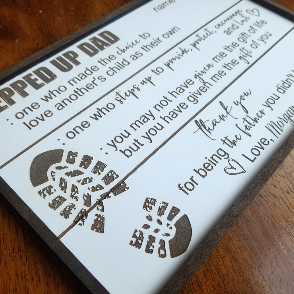 Stepped Up Dad Father’s Day Sign ~ Step Dad / Bonus Dad Gift