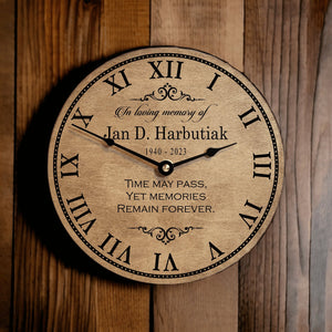Time May Pass Yet Memories Remain Forever Personalized Memorial Clock - Designodeal