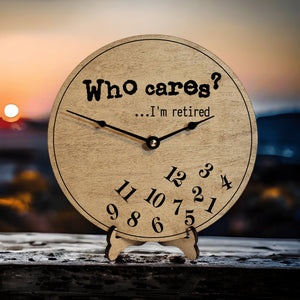 Who Cares I'm Retired Falling Numbers Retirement Clock - Designodeal