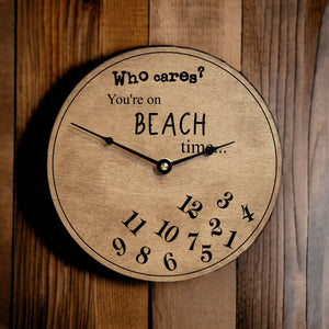 Who Cares You're On Beach Time Clock - Designodeal