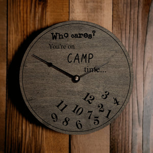 Who Cares You're On Camp Time Clock - Designodeal