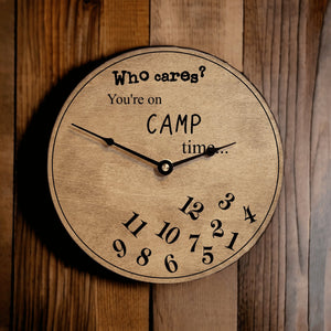 Who Cares You're On Camp Time Clock - Designodeal