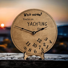Load image into Gallery viewer, Who Cares You&#39;re On Yachting Time Clock - Designodeal
