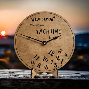 Who Cares You're On Yachting Time Clock - Designodeal